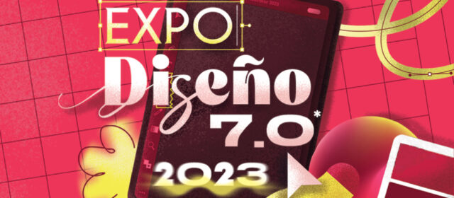 Expo Diseño 7.0 – Abril 2023